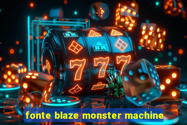 fonte blaze monster machine